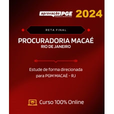 RETA FINAL PGM MACAÉ (APROVAÇÃO PGE 2024)